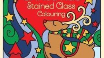 Cartea Christmas Stained Glass Colouring – Emma Randall (download, pret, reducere)