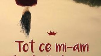 Cartea Tot ce mi-am dorit sa-ti spun – Ramona Marin (download, pret, reducere)