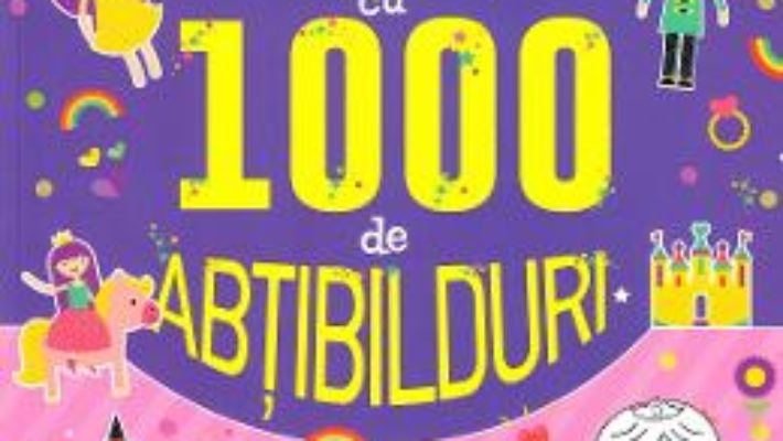 Cartea Activitati cu 1000 de abtibilduri: Printese (download, pret, reducere)