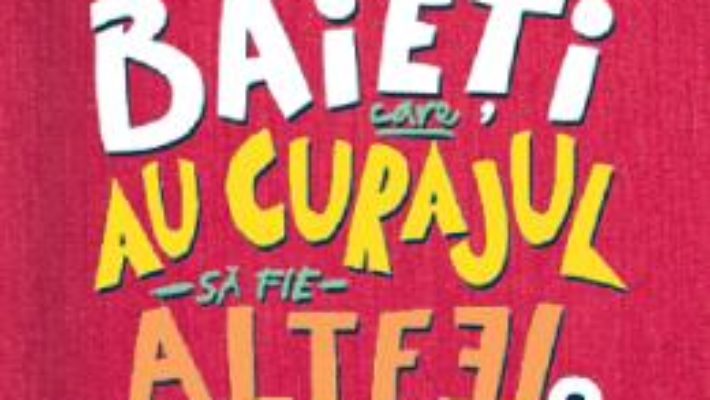 Cartea Povesti pentru baieti care au curajul sa fie altfel Vol.2 – Ben Brooks (download, pret, reducere)