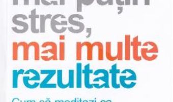 Cartea Mai putin stres, mai multe rezultate – Emily Fletcher (download, pret, reducere)