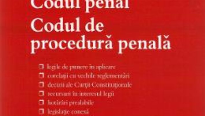 Cartea Codul penal. Codul de procedura penala. Act. la 27 septembrie 2019 (download, pret, reducere)