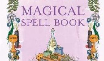 Cartea The Green Wiccan Magical Spell Book: A Compendium of Magical Knowledge – Silja (download, pret, reducere)