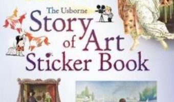 Cartea Story of Art Sticker Book – Sarah Courtauld (download, pret, reducere)