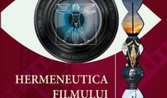 Cartea Hermeneutica filmului despre arta – Dumitru Olarescu (download, pret, reducere)