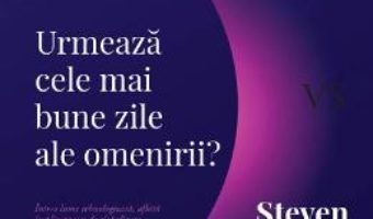 Cartea Urmeaza cele mai bune zile ale omenirii? – Alain de Botton, Malcolm Gladwell (download, pret, reducere)