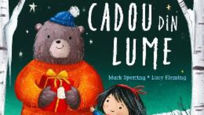 Cartea Cel mai frumos cadou din lume – Mark Sperring, Lucy Fleming (download, pret, reducere)