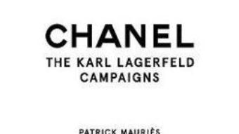 Cartea Chanel: The Karl Lagerfeld Campaigns – Patrick Mauries (download, pret, reducere)