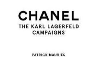 Cartea Chanel: The Karl Lagerfeld Campaigns – Patrick Mauries (download, pret, reducere)