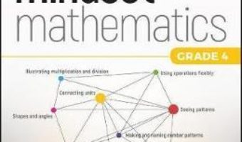 Cartea Mindset Mathematics: Visualizing and Investigating Big Ideas, Grade 4 – Jo Boaler, Jen Munson, Cathy Williams (download, pret, reducere)