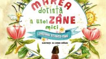 Cartea Marea dorinta a unei zane mici – Loredana Stanca-Dinu (download, pret, reducere)