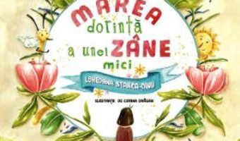 Cartea Marea dorinta a unei zane mici – Loredana Stanca-Dinu (download, pret, reducere)