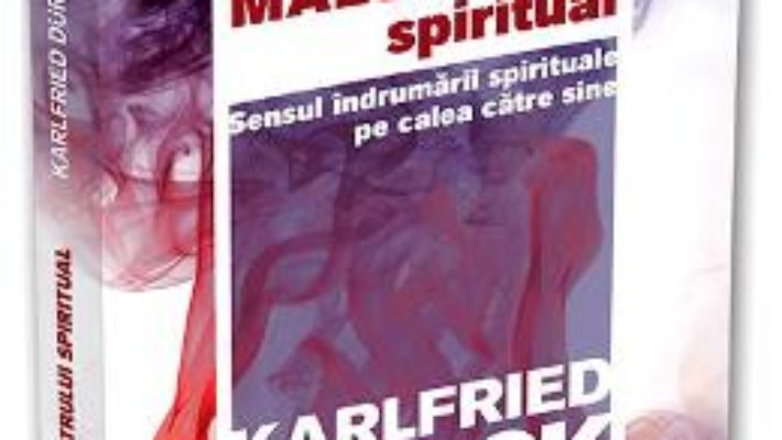 Cartea Chemarea maestrului spiritual – Karlfried Graf Durckheim (download, pret, reducere)