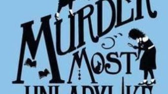 Cartea Murder Most Unladylike: A Murder Most Unladylike Mystery – Robin Stevens (download, pret, reducere)