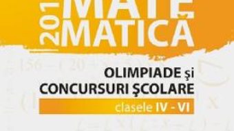 Cartea Matematica – Clasele 4-6 – Olimpiade si concursuri scolare – Gheorghe Cainiceanu (download, pret, reducere)