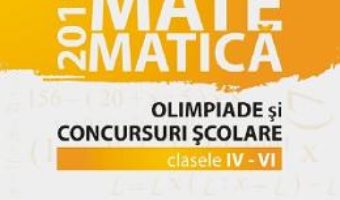 Cartea Matematica – Clasele 4-6 – Olimpiade si concursuri scolare – Gheorghe Cainiceanu (download, pret, reducere)