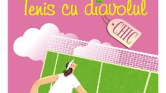 Cartea Tenis cu diavolul – Lauren Weisberger (download, pret, reducere)