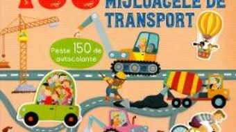 Cartea 100 de curiozitati despre mijlocele de transport (download, pret, reducere)