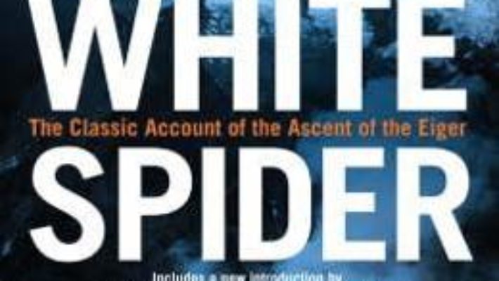 Cartea The White Spider – Heinrich Harrer (download, pret, reducere)