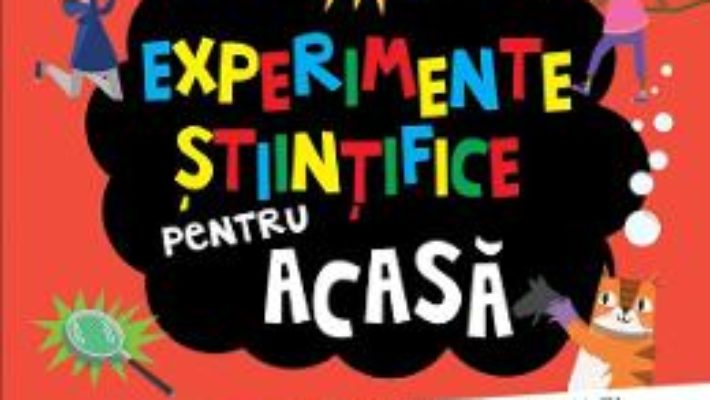 Cartea Experimente stiintifice pentru acasa – Susan Martineau (download, pret, reducere)