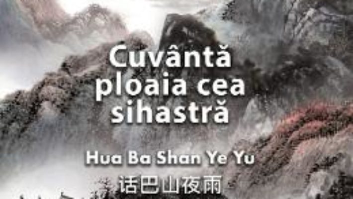 Cartea Cuvanta ploaia cea sihastra – Hua Ba Shan Ye Yu (download, pret, reducere)