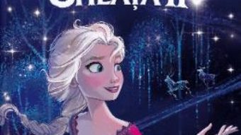 Cartea Disney. Regatul de gheata II. Povestea filmului (download, pret, reducere)