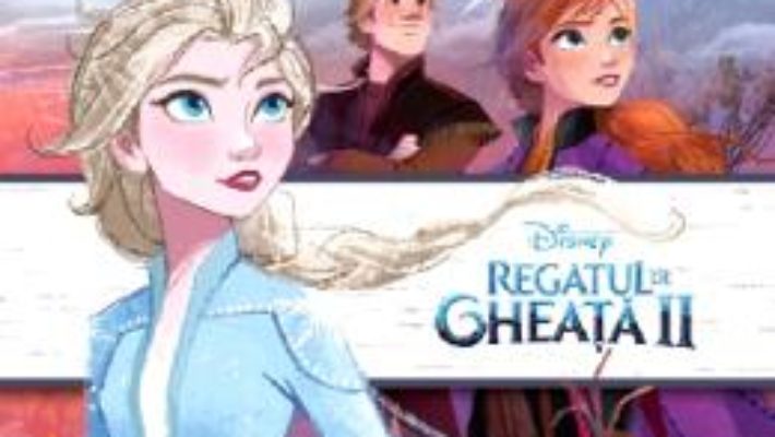 Cartea Disney. Regatul de gheata II. Povesti calatoare (download, pret, reducere)