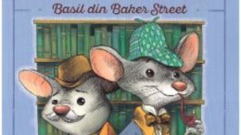 Cartea Marele soarece detectiv. Basil din Baker Street – Eve Titus (download, pret, reducere)