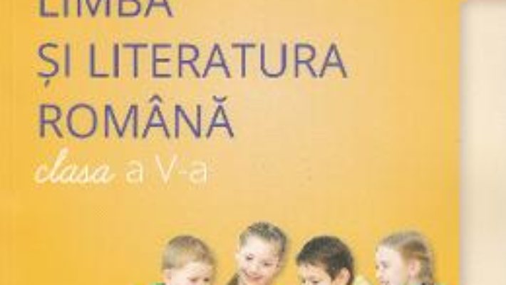 Cartea Limba si literatura romana – Clasa 5 – Manual + CD – Mimi Gramnea-Dumitrache, Margareta Onofrei (download, pret, reducere)