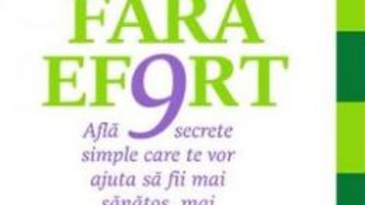 Cartea Vindecarea fara efort – Joseph Mercola (download, pret, reducere)