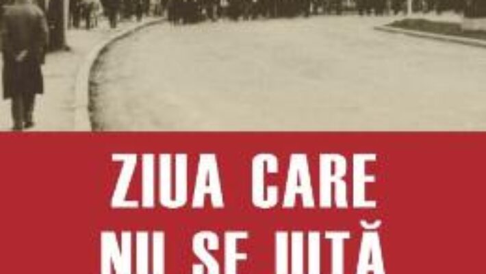 Cartea Ziua care nu se uita – Marius Oprea (download, pret, reducere)