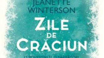 Cartea Zile de Craciun – Jeanette Winterson (download, pret, reducere)