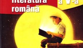 Cartea Limba romana – Clasa 5 – Manual + CD – Mariana Norel, Petru Bucurenciu (download, pret, reducere)