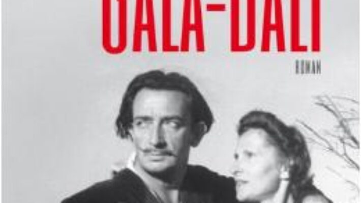 Cartea Gala-Dali – Carmen Domingo (download, pret, reducere)