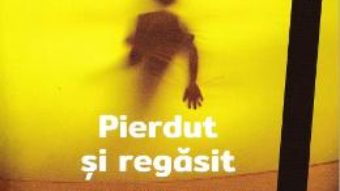 Cartea Pierdut si regasit – Ross W. Greene (download, pret, reducere)