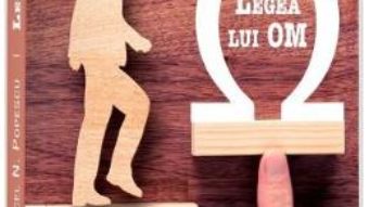 Cartea Legea lui Om – Marcel N. Popescu (download, pret, reducere)