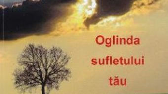 Cartea Oglinda sufletului tau – Adrian N. Plescau (download, pret, reducere)