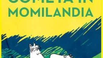 Cartea Cometa in Momilandia – Tove Jansson (download, pret, reducere)