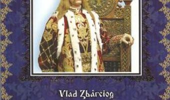 Cartea Io, Stefan Voievod, din mila Lui Dumnezeu, Domn al Tarii Moldovei – Vlad Zbarciog (download, pret, reducere)