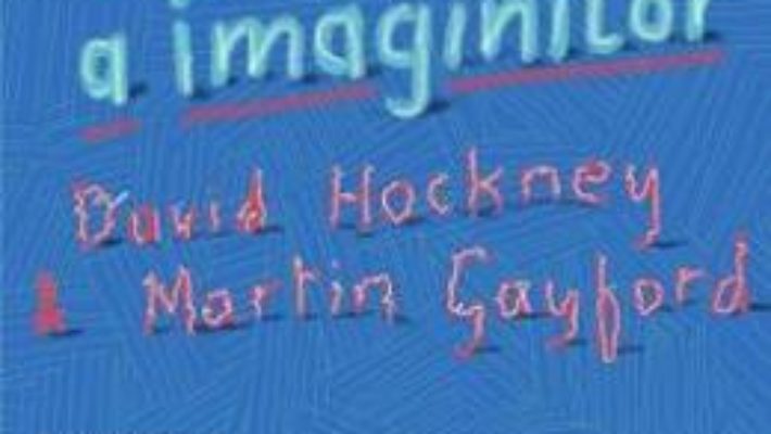 Cartea O istorie a imaginilor – David Hockmey, Martin Gayford (download, pret, reducere)