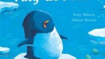 Cartea Pinguinul Fulg de Nea – Tony Mitton, Alison Brown (download, pret, reducere)