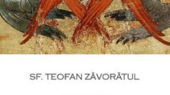 Cartea Despre biruirea pacatului – Teofan Zavoratul (download, pret, reducere)