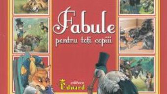 Cartea Fabule pentru toti copiii – Jean de la Fontaine (download, pret, reducere)