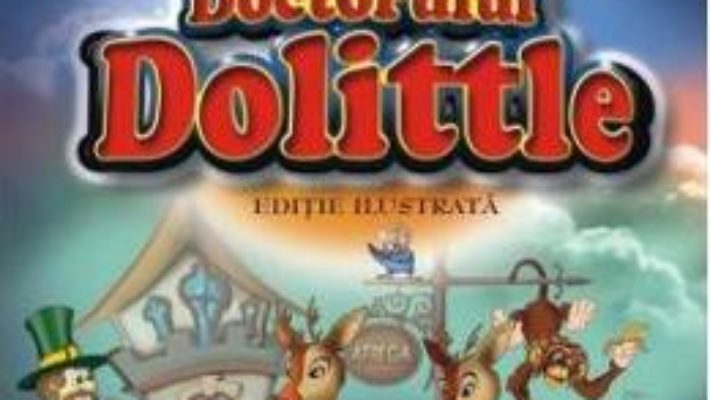 Cartea Povestea doctorului Dolittle – Hugh Lofting (download, pret, reducere)