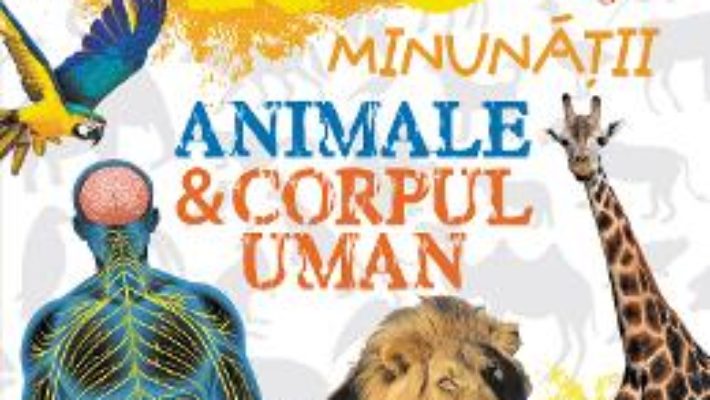 Cartea Top 100 minunatii: Animale si corpul uman (download, pret, reducere)