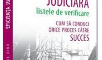 Cartea Eficienta judiciara: Listele de verificare – Mihail Dinu (download, pret, reducere)