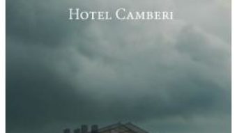 Cartea Hotel Camberi – Angela Baciu (download, pret, reducere)