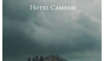 Cartea Hotel Camberi – Angela Baciu (download, pret, reducere)