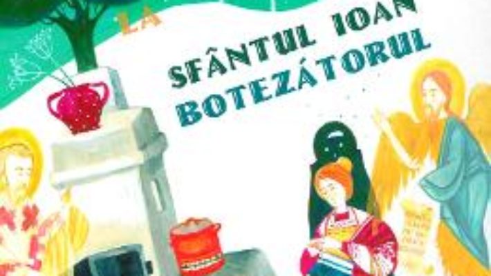 Cartea De la Sfantul Nicolae la Sfantul Ioan Botezatorul – Ana Pascu (download, pret, reducere)