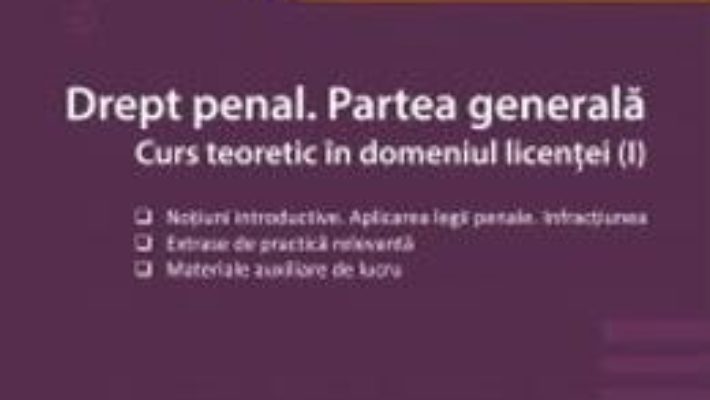 Cartea Drept penal. Partea generala – Maria-Ioana Marculesc-Michinici, Mihai Dunea (download, pret, reducere)